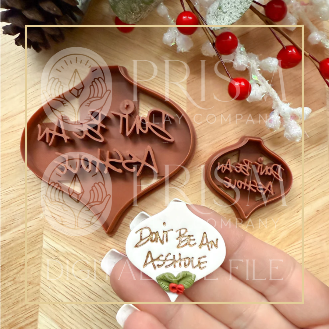 DON'T BE AN ASSHOLE Ornament & Earring STL File | Digital Instant Download | 3D Printing STL File | Polymer Clay Tool | Polymer Clay Cutter STL File