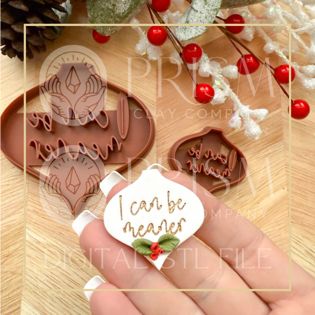I CAN BE MEANER Ornament & Earring STL File | Digital Instant Download | 3D Printing STL File | Polymer Clay Tool | Polymer Clay Cutter STL File