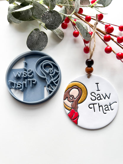 “I SAW THAT” ORNAMENT | INAPPROPRIATE | CLAY CUTTER