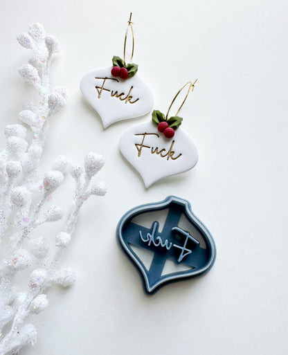 F*UCK ORNAMENT EARRING | DARK CHRISTMAS | CLAY CUTTER