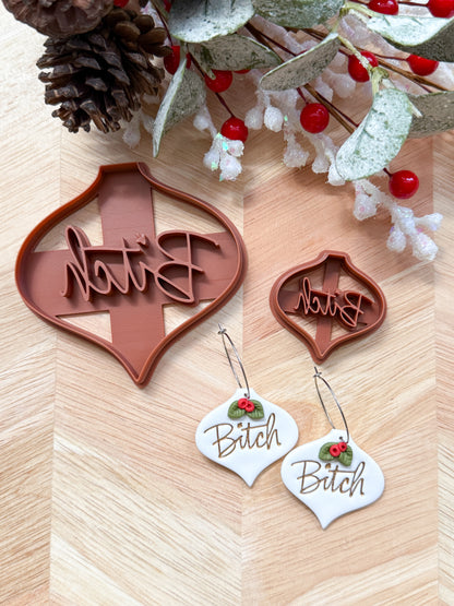 BITCH ORNAMENT & EARRING | INAPPROPRIATE CUSS WORD | CLAY CUTTER