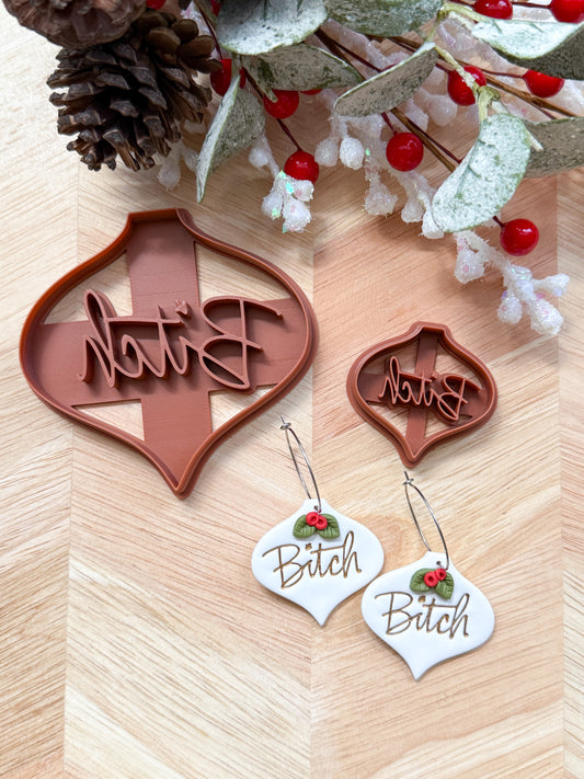 BITCH ORNAMENT & EARRING | INAPPROPRIATE CUSS WORD | CLAY CUTTER