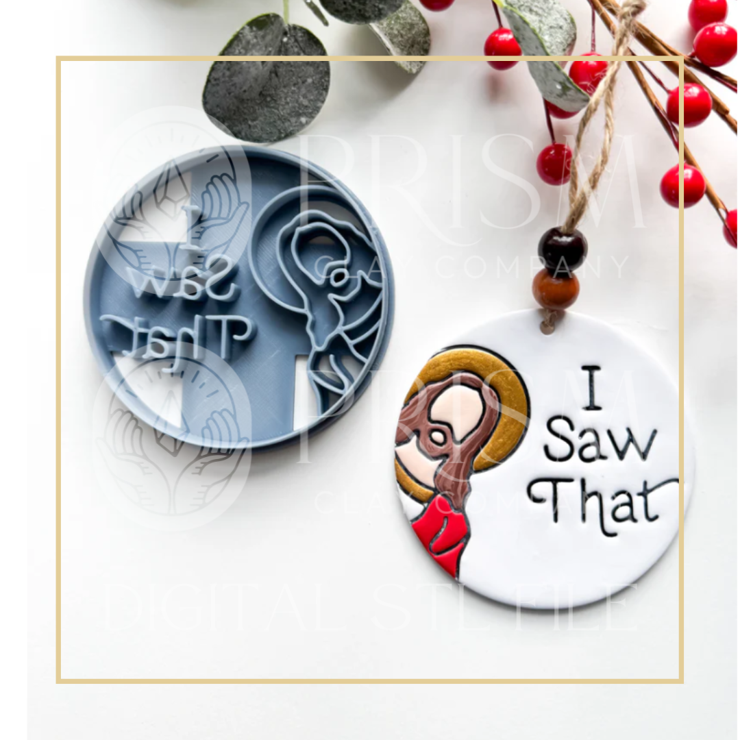 I SAW THAT Ornament STL File | Digital Instant Download | 3D Printing STL File | Polymer Clay Tool | Polymer Clay Cutter STL File